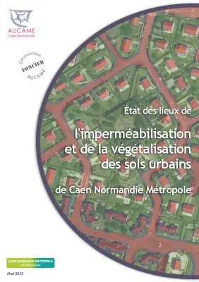 Observatoire foncier : Imperméabilisation et végétalisation des sols urbains de Caen Normandie Métropole