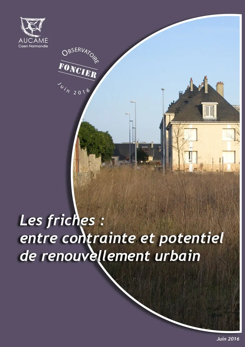 Les friches : entre contraintes et renouvellement urbain
