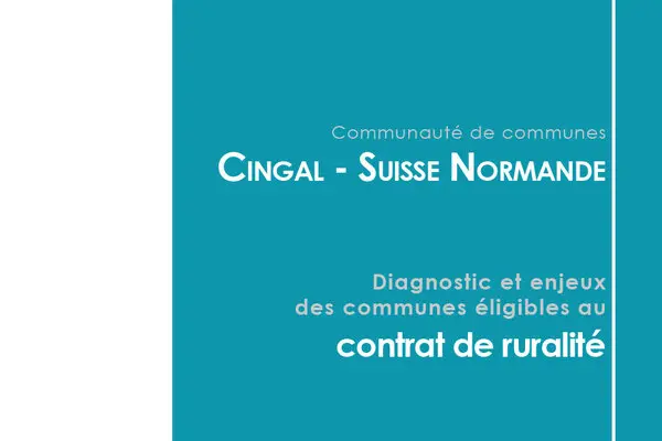 Diagnostic et enjeux des communes éligibles au contrat de ruralité : Cingal - Suisse Normande 