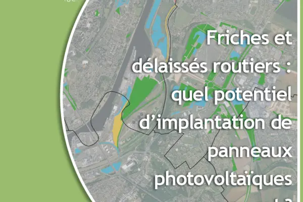 Observatoire Atténuation-Adaptation : Friches et délaissés routiers, quel potentiel d’implantation de panneaux photovoltaïques au sol ?