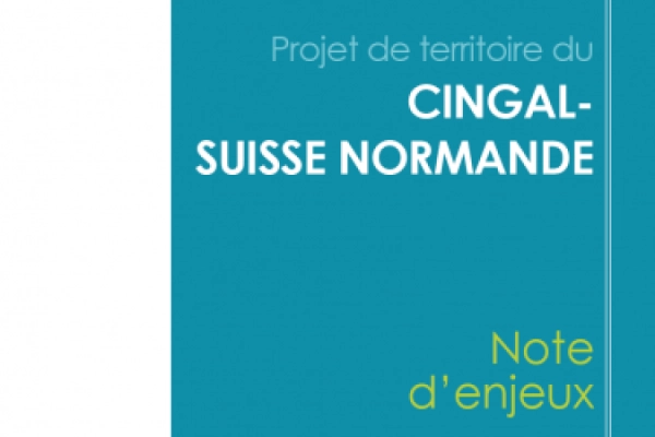 Projet de territoire Cingal-Suisse Normande : Note d'enjeux 