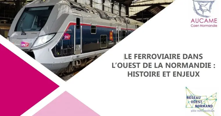 Le ferroviaire dans l'ouest de la Normandie
