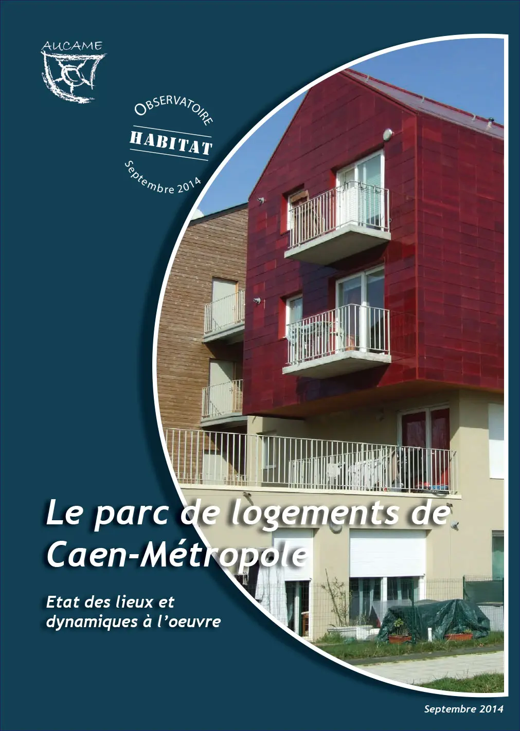 Observatoire de l'habitat n°1 : Le parc de logements de Caen-Métropole, état des lieux et dynamiques à l'oeuvre