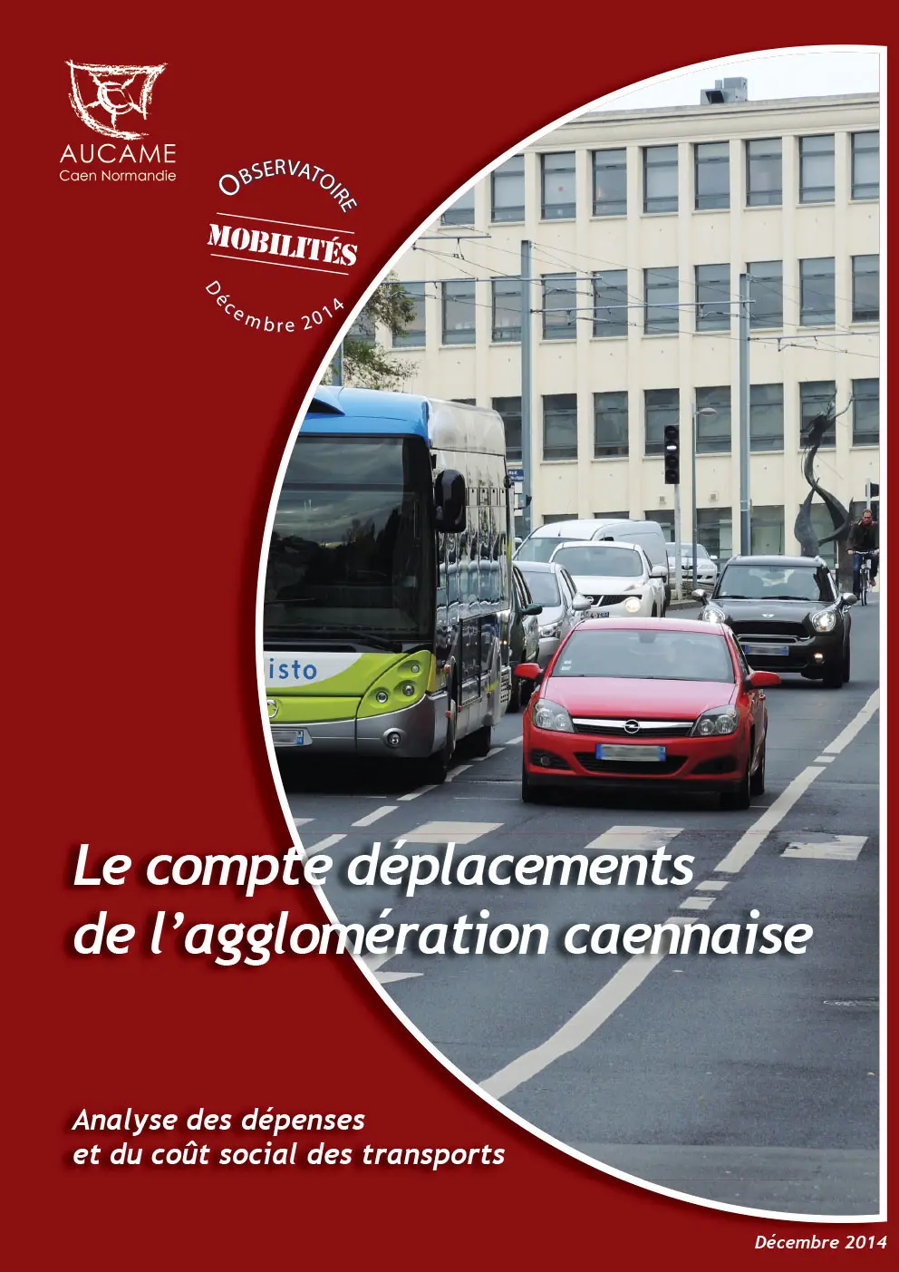 Le compte déplacements de l'agglomération caennaise, analyse des dépenses et du coût social des transports