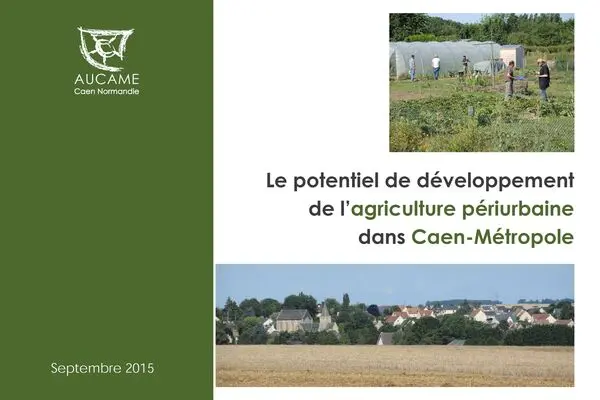 Le potentiel de développement de l’agriculture périurbaine dans Caen-Métropole